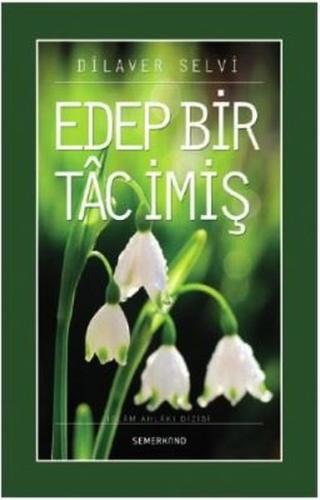 Edep Bir Tac İmiş | Kitap Ambarı