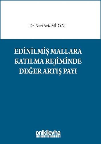Edinilmiş Mallara Katılma Rejiminde Değer Artış Payı