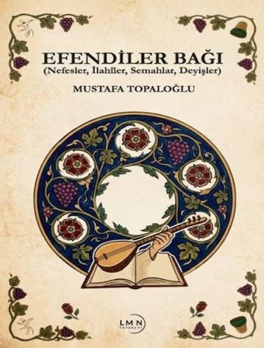 Efendiler Bağı (Nefesler İlahiler Semahlar Deyişler)