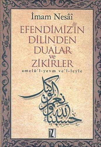 Efendimiz'in Dilinden Dualar ve Zikirler (Ciltli)