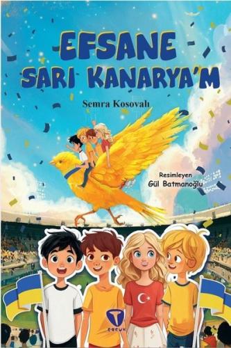 Efsane Sarı Kanarya'm | Kitap Ambarı