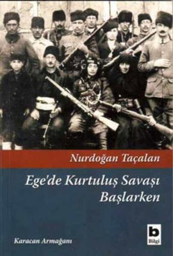 Ege’de Kurtuluş Savaşı Başlarken | Kitap Ambarı