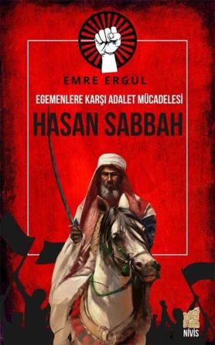 Egemenlere Karşı Adalet Mücadelesi: Hasan Sabbah | Kitap Ambarı