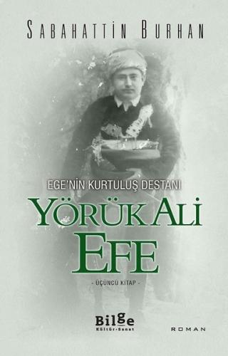 Ege'nin Kurtuluş Destanı-Yörük Ali Efe 3.Kitap
