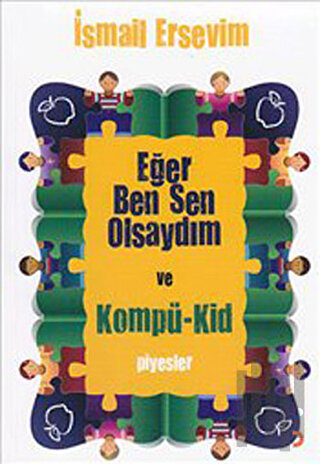 Eğer Ben Sen Olsaydım ve Kompü-Kid