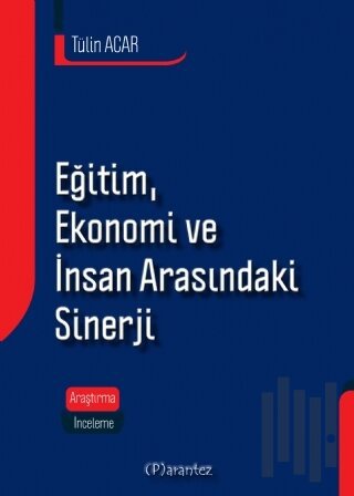 Eğitim, Ekonomi ve İnsan Arasındaki Sinerji