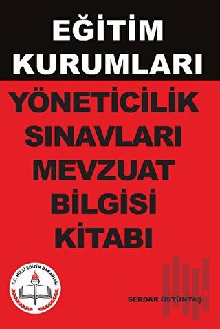 Eğitim Kurumları Yöneticilik Sınavları Mevzuat Bilgisi Kitabı