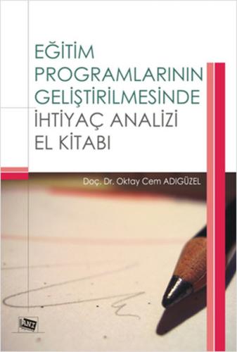 Eğitim Programlarının Geliştirilmesinde İhtiyaç Analizi El Kitabı