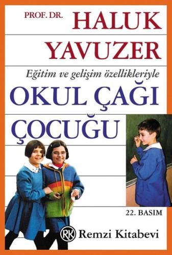 Eğitim ve Gelişim Özellikleriyle Okul Çağı Çocuğu | Kitap Ambarı