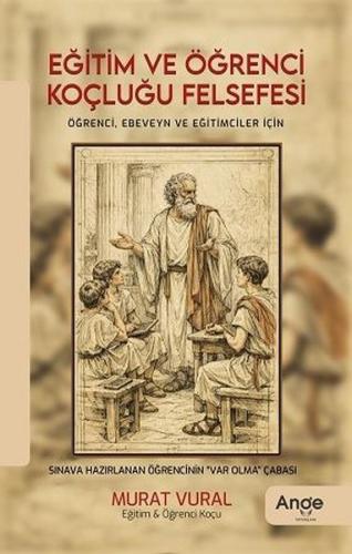 Eğitim ve Öğrenci Koçluğu Felsefesi - Öğrenci Ebeveyn ve Eğitimciler İçin