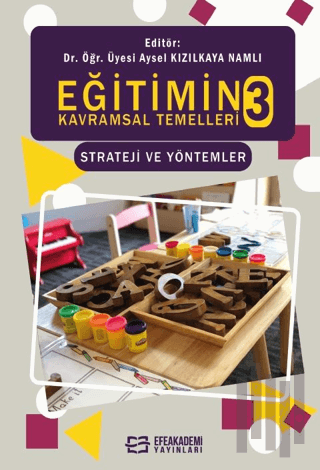 Eğitimin Kavramsal Temelleri 3 Strateji ve Yöntemler