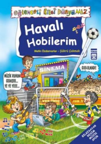 Eğlenceli Bilgi Dünyamız - Havalı Hobilerim | Kitap Ambarı