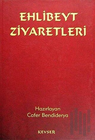 Ehlibeyt Ziyaretleri (Ciltli)
