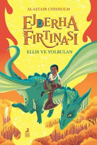 Ejderha Fırtınası - Ellis ve Yolbulan