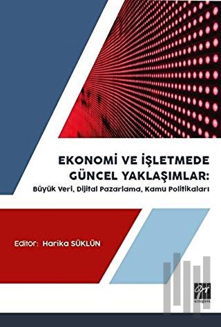 Ekonomi ve İşletmede Güncel Yaklaşımlar | Kitap Ambarı