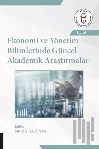 Ekonomi ve Yönetim Bilimlerinde Güncel Akademik Araştırmalar | Kitap A