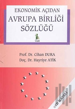 Ekonomik Açıdan Avrupa Birliği Sözlüğü Avrupa Birliği Ekonomi Sözlüğü 