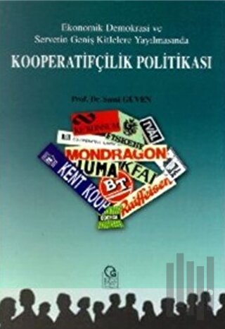 Ekonomik Demokrasi ve Servetin Geniş Kitlelere Yayılmasında Kooperatifçilik Politikası