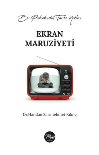 Ekran Maruziyeti - Bir Pediatristin Tarihe Notları