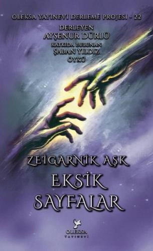 Eksik Sayfalar - Zeigarnik Aşk