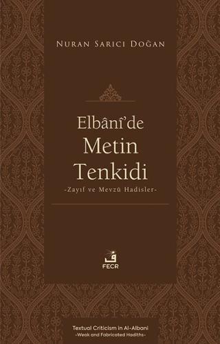 Elbani'de Metin Tenkidi - Zayıf ve Mevzu Hadisler