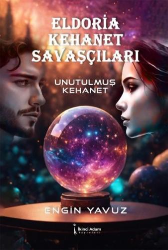 Eldoria Kehanet Savaşçıları - Unutulmuş Kehanet