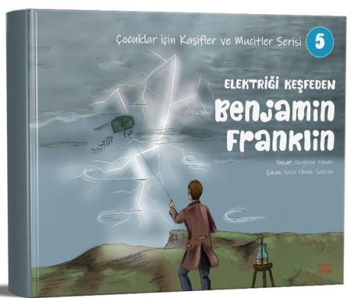 Elektriği Keşfeden Benjamin Franklin | Kitap Ambarı