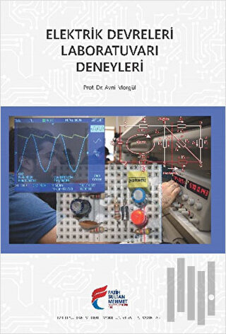 Elektrik Devreleri Laboratuvarı Deneyleri