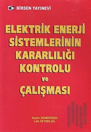 Elektrik Enerji Sistemlerinin Kararlılığı Kontrolü ve Çalışması