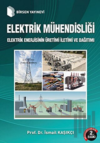 Elektrik Mühendisliği Elektrik Enerjisinin Üretimi İletimi ve Dağıtımı