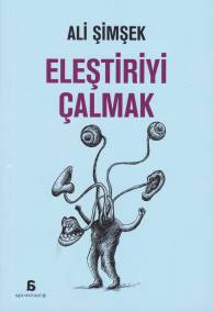 Eleştiriyi Çalmak | Kitap Ambarı