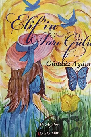 Elif'in Sarı Gülü