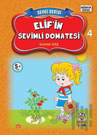 Elif'in Sevimli Domatesi - Sevgi Serisi 4