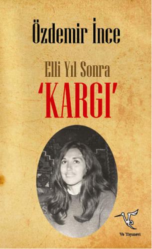 Elli Yıl Sonra 'KARGI' | Kitap Ambarı