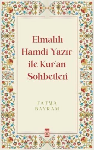 Elmalılı Hamdi Yazır ile Kur'an Sohbetleri