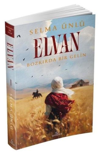 Elvan: Bozkırda Bir Gelin | Kitap Ambarı