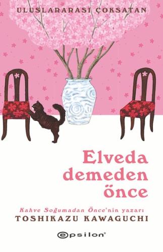 Elveda Demeden Önce | Kitap Ambarı