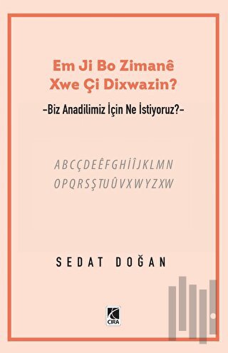 Em Ji Bo Zimanee Xwe Çi Dixwazin?