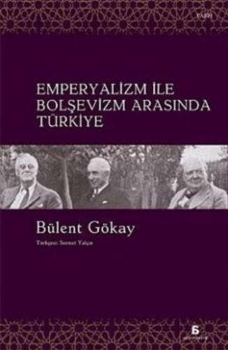 Emperyalizm ile Bolşevizm Arasında Türkiye | Kitap Ambarı