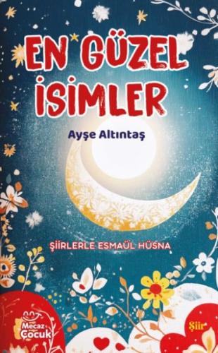 En Güzel İsimler - Şiirlerle Esmaül Hüsna | Kitap Ambarı