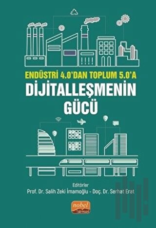 Endüstri 4.0’dan Toplum 5.0’a: Dijitalleşmenin Gücü