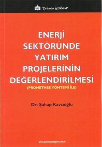 Enerji Sektöründe Yatırım Projelerinin Değerlendirilmesi