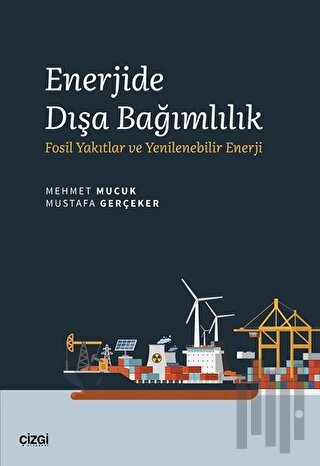 Enerjide Dışa Bağımlılık
