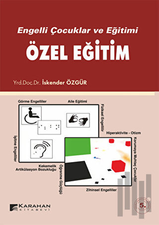 Engelli Çocuklar ve Eğitimi Özel Eğitim