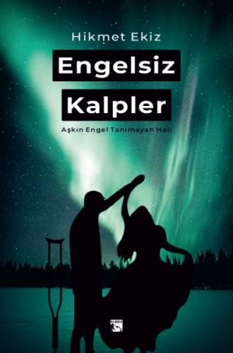 Engelsiz Kalpler - Aşkın Engel Tanımayan Hali