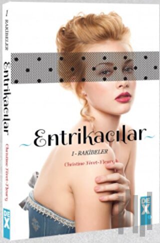 Entrikacılar 1: Rakibeler