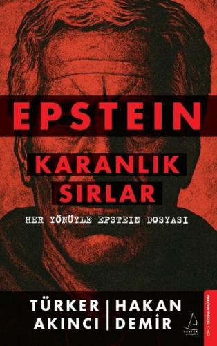 Epstein: Karanlık Sırlar - Her Yönüyle Epstein Dosyası