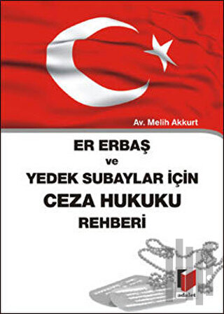 Er Erbaş ve Yedek Subaylar İçin Ceza Hukuku Rehberi
