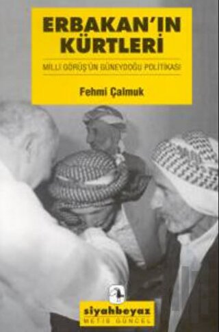 Erbakan’ın Kürtleri Milli Görüş’ün Güneydoğu Politikası | Kitap Ambarı