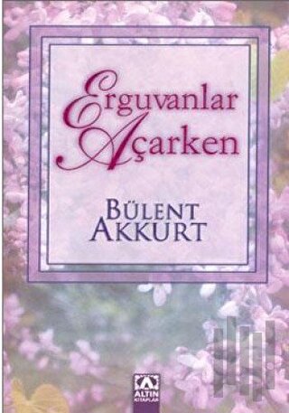 Erguvanlar Açarken